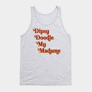 Dipsy Doodle (color text) Tank Top